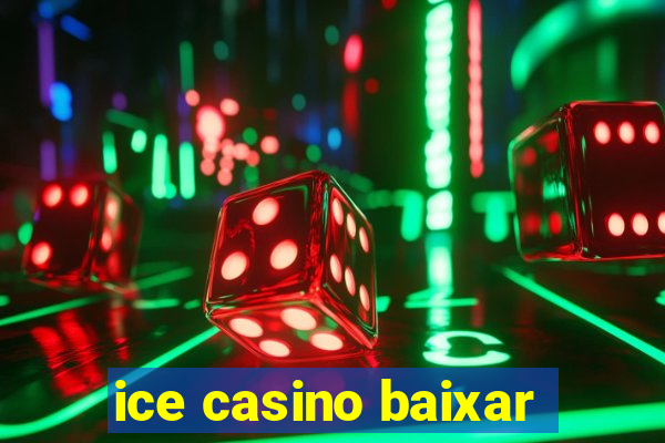 ice casino baixar